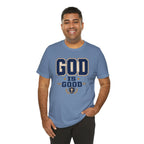 God Is Good T-Shirt